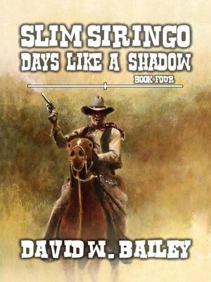 cover image of Slim Siringo--Days Like a Shadow
